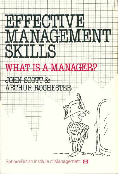 Livrenpoche : Effective management skills : What is a manager? - Arthur John; Rochester - Livre