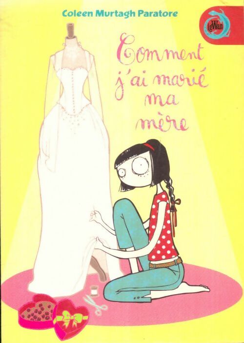 Livrenpoche : Comment j ai marie ma mère - Coleen Murtagh Paratore - Livre
