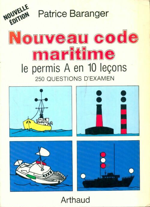 Livrenpoche : Nouveau code maritime : Le permis A en 10 leçons - Patrice Baranger - Livre