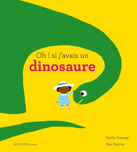 Livrenpoche : Oh ! si j'avais un dinosaure - Gabby Dawnay - Livre