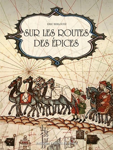 Livrenpoche : Sur les routes des épices - Eric Birlouez - Livre