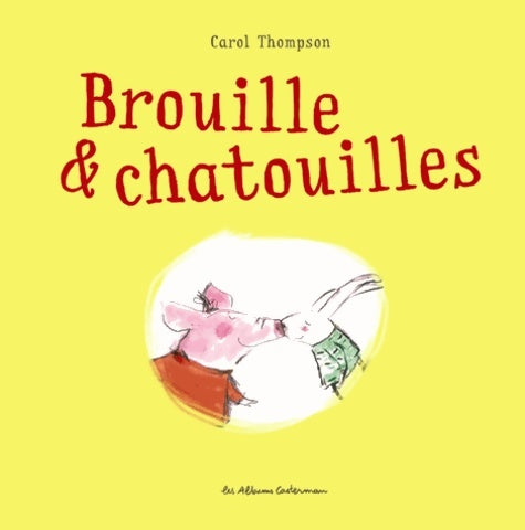 Livrenpoche : Brouille & chatouilles - Carol Thompson - Livre