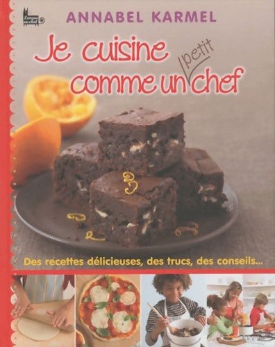 Livrenpoche : JE CUISINE COMME UN PETIT CHEF - Annabel Karmel - Livre