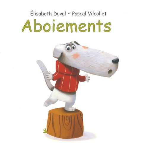 Livrenpoche : aboiements - Vilcollet Pascal - Livre