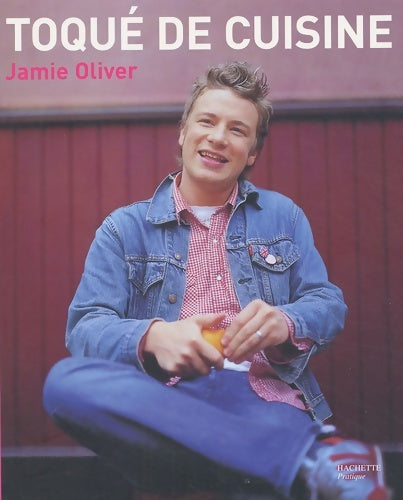 Livrenpoche : Toqué de cuisine - Jamie Oliver - Livre
