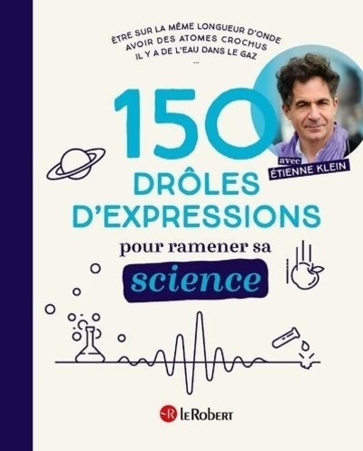 Livrenpoche : 150 drôles d'expressions pour ramener sa science - Etienne Klein - Livre