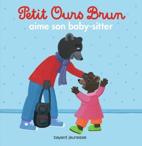 Livrenpoche : Petit Ours Brun aime son baby-sitter - Marie Aubinais - Livre