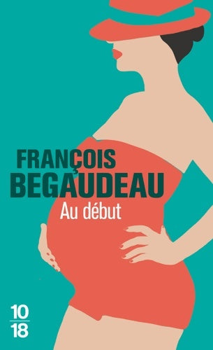 Livrenpoche : Au début - François Bégaudeau - Livre