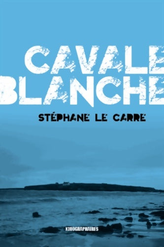 Livrenpoche : Cavale blanche - Stéphane Le Carre - Livre