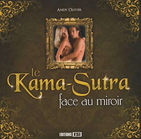 Livrenpoche : Le Kama Sutra face au miroir - Andy Oliver - Livre