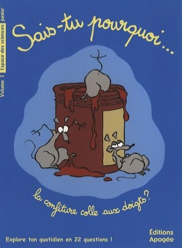 Livrenpoche : Sais-tu pourquoi... La confiture colle aux doigts ? - Dominique Galiana - Livre