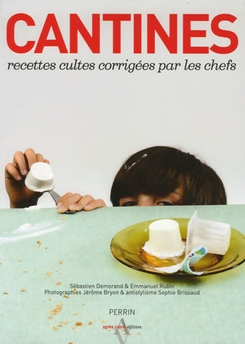Livrenpoche : Cantines : Recettes cultes corrigées par les chefs - Sebastien Demorand - Livre