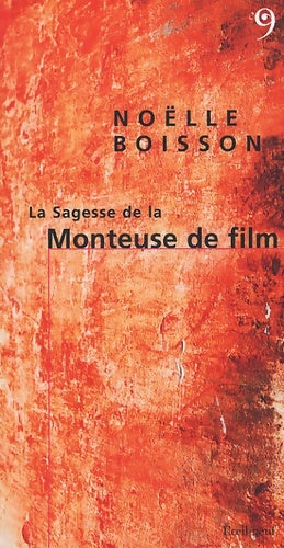 Livrenpoche : La Sagesse de la Monteuse de film - Noëlle Boisson - Livre