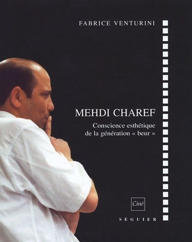 Livrenpoche : Mehdi Charef : Conscience esthétique de la génération - Fabrice Venturini - Livre