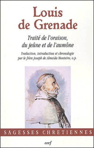 Livrenpoche : TRAITÉ DE L'ORAISON DU JEÛNE ET DE L'AUMÔNE - Louis De Grenade - Livre