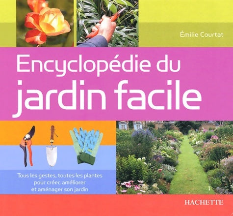 Livrenpoche : Encyclopédie du jardin facile - Emilie Courtat - Livre