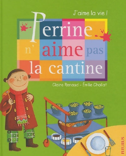 Livrenpoche : Perrine n'aime pas la cantine - Claire Renaud - Livre