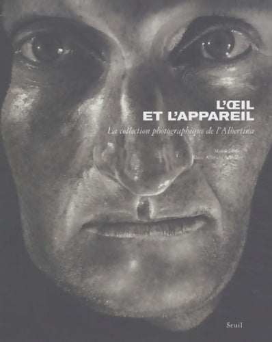 Livrenpoche : L'Oeil et l'Appareil : La Collection photographique de l'Albertina - Klaus Albrecht Schröder - Livre