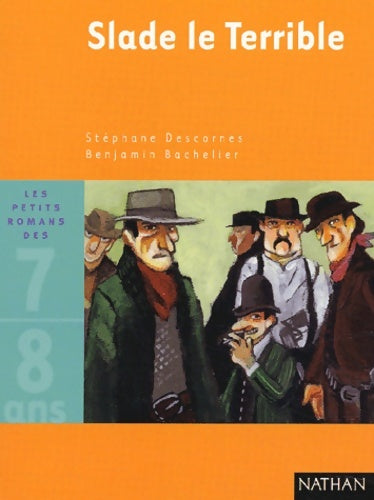 Livrenpoche : Slade le terrible - Stéphane Descornes - Livre