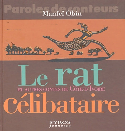 Livrenpoche : Le Rat célibataire et autres contes de Côte d'Ivoire - Manfeï Obin - Livre