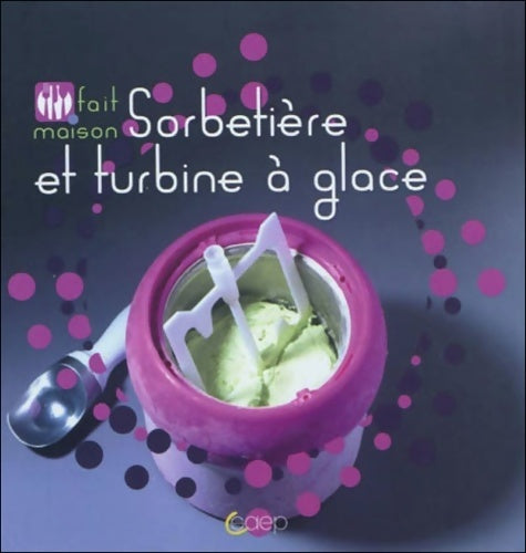 Livrenpoche : Sorbetière et turbine à glace - Flore Verroust - Livre