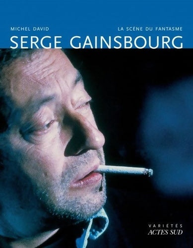 Livrenpoche : Serge Gainsbourg : La scène du fantasme - Michel David - Livre