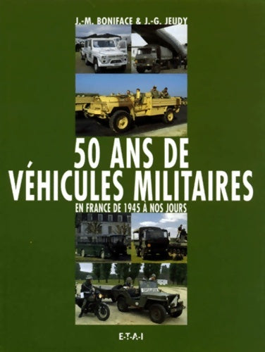 Livrenpoche : 50 ans de véhicules militaires français - Jean-Michel Boniface - Livre