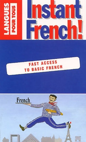 Livrenpoche : Instant French! Fast Access To Basic French - Collectif - Livre