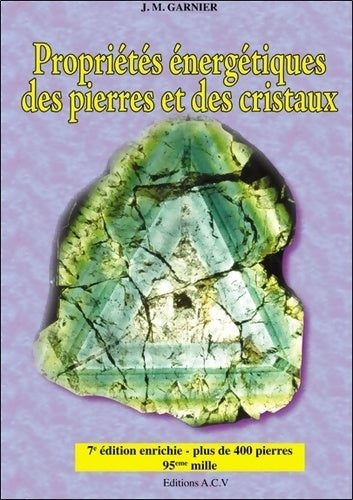 Livrenpoche : Propriétés énergétiques des pierres et des cristaux - Jean-Michel Garnier - Livre