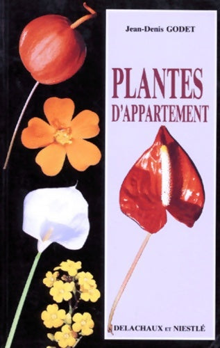 Livrenpoche : Plantes D'Appartement - Jean-Denis Godet - Livre