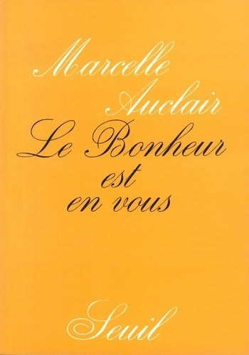 Livrenpoche : Le bonheur est en vous - Marcelle Auclair - Livre