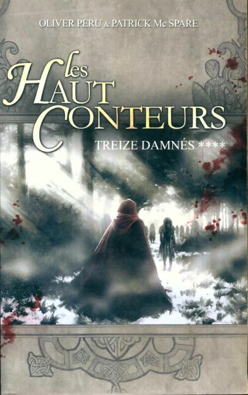 Livrenpoche : Les haut-conteurs Tome IV : Treize damnés - Oliver Peru - Livre