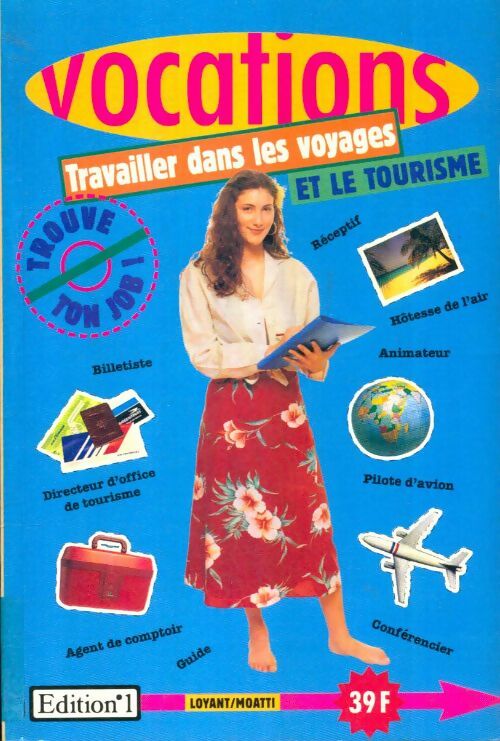 Livrenpoche : Travailler dans les voyages et le tourisme - R. E.; Loyant - Livre