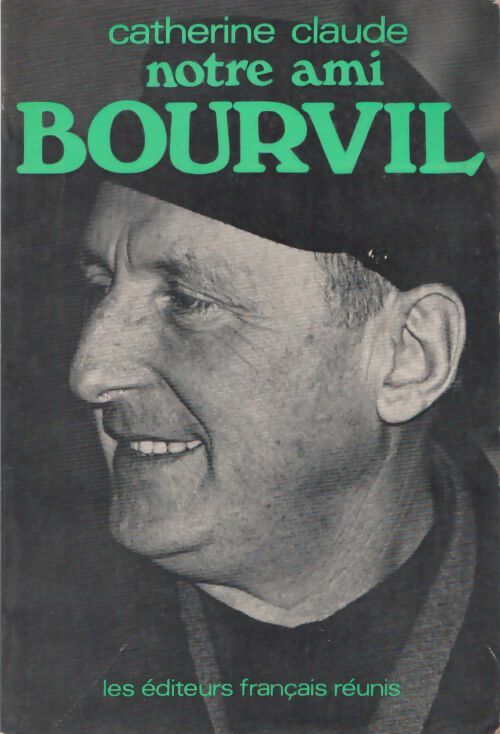 Livrenpoche : Notre ami Bourvil - Catherine Claude - Livre