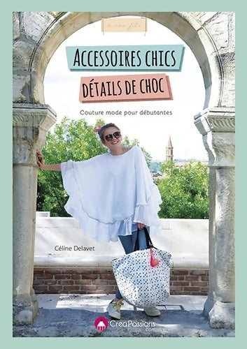 Livrenpoche : Accessoires chic détails de choc - Céline Delavet - Livre