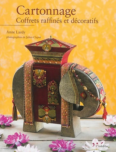 Livrenpoche : Cartonnage : Coffrets raffinés et décoratifs - Anne Lardy - Livre