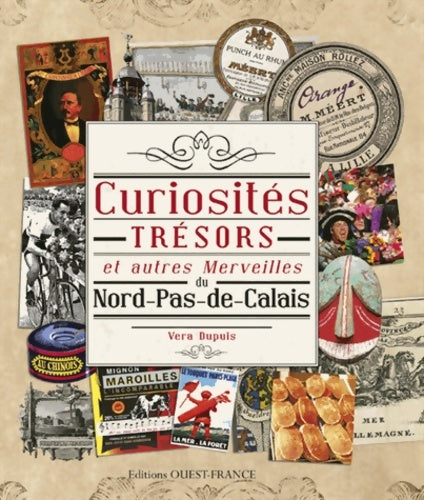 Livrenpoche : Curiosités trésors et autres merveilles du Nord-Pas-de-Calais - Véra Dupuis - Livre