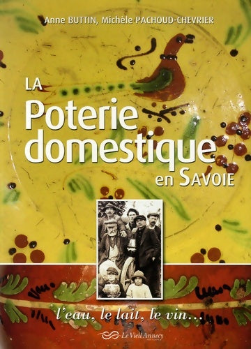 Livrenpoche : La Poterie domestique en Savoie - Anne Buttin - Livre
