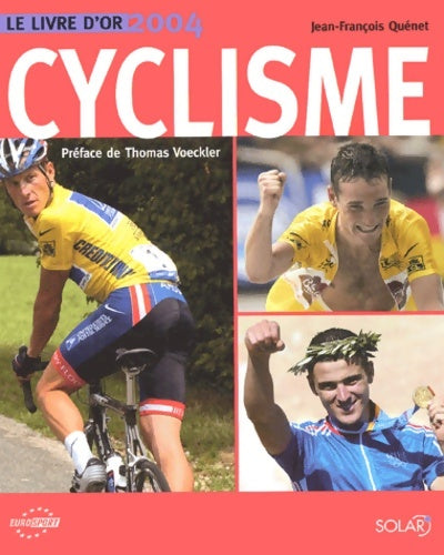 Livrenpoche : Le livre d'or du cyclisme 2004 - Jean-François Quénet - Livre