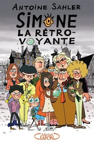 Livrenpoche : Simone la rétro-voyante Tome I - Antoine Sahler - Livre
