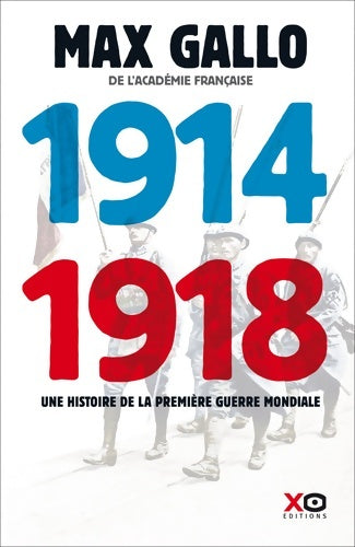 Livrenpoche : 1914-1918 Edition intégrale - Max Gallo - Livre