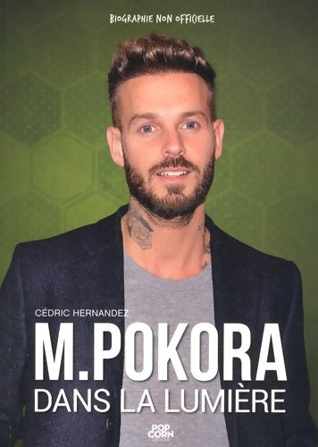 Livrenpoche : M. Pokora : Dans la lumière - Cédric Hernandez - Livre