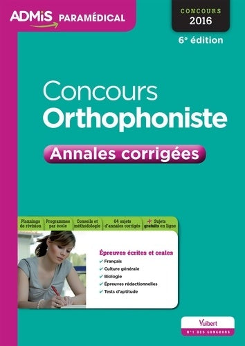 Livrenpoche : Concours Orthophoniste - Annales corrigées : Concours 2016 - Dominique Dumas - Livre