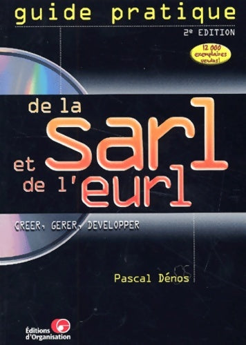 Livrenpoche : Guide pratique de la SARL et de l'EURL - Pascal Dénos - Livre
