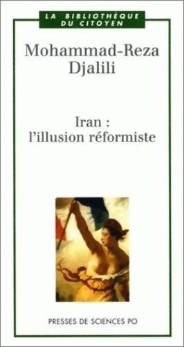 Livrenpoche : Iran : L'Illusion réformiste - Mohammad-Reza Djalili - Livre