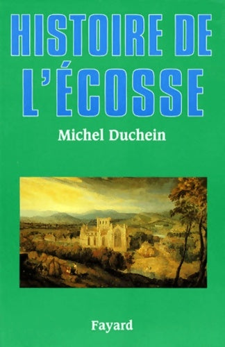 Livrenpoche : Histoire de l'Ecosse - Michel Duchein - Livre