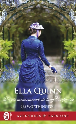 Livrenpoche : La vie mouvementée de lady Carpenter - Ella Quinn - Livre