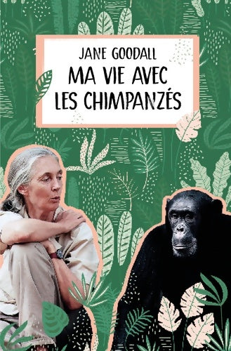 Livrenpoche : Ma vie avec les chimpanzés - Jane Goodall - Livre