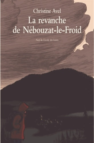 Livrenpoche : Revanche de Nébouzat-le-froid - Christine Avel - Livre