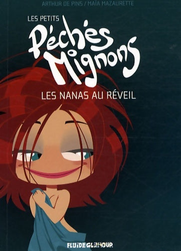 Livrenpoche : Les petits péchés mignons : Les nanas au réveil - Arthur De Pins - Livre
